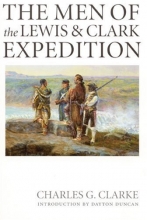 Cover art for The Men of the Lewis and Clark Expedition: A Biographical Roster of the Fifty-one Members and a Composite Diary of Their Activities from All Known Sources