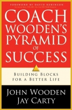 Cover art for Coach Wooden's Pyramid of Success: Building Blocks For a Better Life