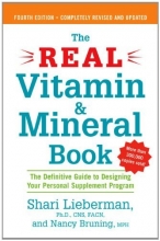 Cover art for The Real Vitamin and Mineral Book, 4th edition: The Definitive Guide to Designing Your Personal Supplement Program