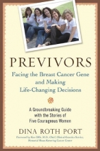 Cover art for Previvors: Facing the Breast Cancer Gene and Making Life-Changing Decisions