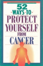 Cover art for 52 Ways to Protect Yourself from Cancer