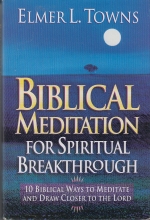 Cover art for Biblical Meditation for Spiritual Breakthrough:  10 Biblical Ways to Meditate and Draw Closer to the Lord