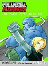 Cover art for The Valley of the White Petals (Fullmetal Alchemist Novel, Volume 3)
