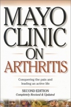 Cover art for Mayo Clinic on Arthritis: Conquering the Pain and Leading an Active Life (Revised and Updated)