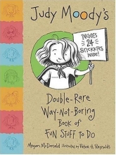 Cover art for Judy Moody's Double-Rare-Way-Not-Boring Book of Fun Stuff to Do