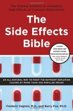 Cover art for The Side Effects Bible: The Dietary Solution to Unwanted Side Effects of Common Medications