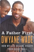 Cover art for A Father First: How My Life Became Bigger Than Basketball
