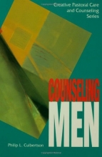 Cover art for Counseling Men (Creative Pastoral Care and Counseling) (Creative Pastoral Care & Counseling)