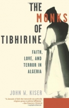 Cover art for The Monks of Tibhirine: Faith, Love, and Terror in Algeria