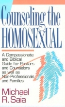 Cover art for Counseling the Homosexual: A Compassionate and Accurate Guide for Pastors and Counselors a