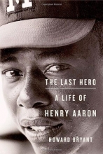 Cover art for The Last Hero: A Life of Henry Aaron