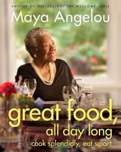 Cover art for Great Food, All Day Long: Cook Splendidly, Eat Smart