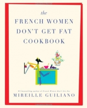 Cover art for The French Women Don't Get Fat Cookbook