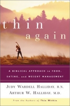 Cover art for Thin Again: A Biblical Approach to Food, Eating and Weight Management