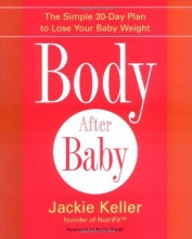 Cover art for Body After Baby: A Simple, Healthy Plan to Lose Your Baby Weight Fast