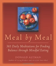 Cover art for Meal by Meal: 365 Daily Meditations for Finding Balance Through Mindful Eating