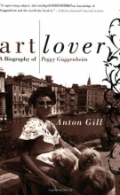 Cover art for Art Lover: A Biography of Peggy Guggenheim