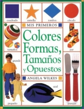 Cover art for My Very First: Colors, Shapes, Sizes and Opposites Book- Spanish Edition/En Espanol