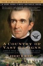 Cover art for A Country of Vast Designs: James K. Polk, the Mexican War and the Conquest of the American Continent (Simon & Schuster America Collection)