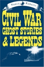 Cover art for Civil War Ghost Stories and Legends