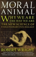 Cover art for The Moral Animal: Why We Are, the Way We Are: The New Science of Evolutionary Psychology