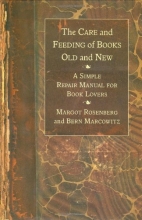 Cover art for The Care and Feeding of Books Old and New: A Simple Repair Manual for Book Lovers