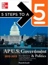Cover art for 5 Steps to a 5 AP US Government and Politics, 2012-2013 Edition (5 Steps to a 5 on the Advanced Placement Examinations Series)