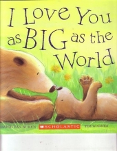 Cover art for I Love You as Big as the World (Scholastic)