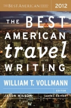 Cover art for The Best American Travel Writing 2012 (Best American Series)