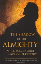 Cover art for The Shadow of the Almighty: Father, Son and Spirit in Biblical Perspective