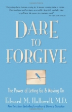 Cover art for Dare to Forgive: The Power of Letting Go and Moving On