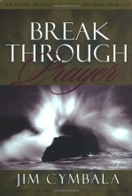 Cover art for Breakthrough Prayer: The Secret of Receiving What You Need from God