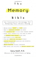 Cover art for The Memory Bible: An Innovative Strategy For Keeping Your Brain Young