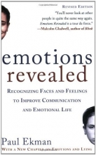 Cover art for Emotions Revealed, Second Edition: Recognizing Faces and Feelings to Improve Communication and Emotional Life