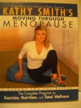 Cover art for Kathy Smith's Moving Through Menopause, The Complete Program for Excercise, Nutrition, and Total Wel