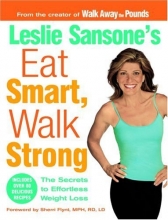 Cover art for Leslie Sansone's Eat Smart, Walk Strong: The Secrets to Effortless Weight Loss