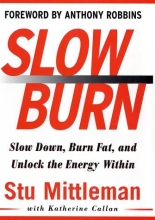 Cover art for Slow Burn: Burn Fat Faster by Exercising Slower