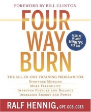 Cover art for Four Way Burn: The All-in-One Training Program for : Stronger Muscles, More Flexibility, Improved Posture and Balance, Increased Energy and Power