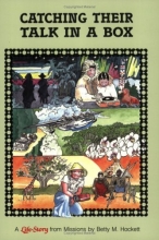 Cover art for Catching Their Talk in a Box: The Life-Story of Joy Ridderhof
