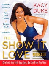 Cover art for The SHOW IT LOVE Workout: A 3-Step Plan for a Stronger, Leaner You