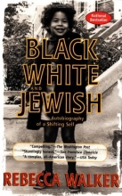 Cover art for Black, White & Jewish: Autobiography of a Shifting Self