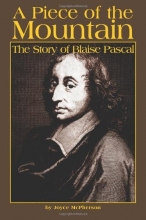 Cover art for A Piece of the Mountain:The Story of Blaise Pascal