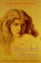 Cover art for The Wounded Woman: Healing the Father-Daughter Relationship