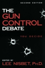 Cover art for The Gun Control Debate : You Decide (Contemporary Issues)