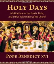 Cover art for Holy Days: Meditations on the Feasts, Fasts, and Other Solemnities of the Church