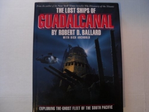 Cover art for The Lost Ships of Guadalcanal: Exploring the Ghost Fleet of the South Pacific