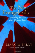 Cover art for The New Evangelicals: Expanding the Vision of the Common Good