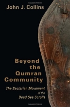 Cover art for Beyond the Qumran Community: The Sectarian Movement of the Dead Sea Scrolls