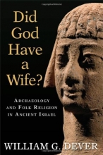 Cover art for Did God Have a Wife?: Archaeology and Folk Religion in Ancient Israel