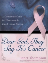 Cover art for Dear God, They Say It's Cancer: A Companion Guide for Women on the Breast Cancer Journey